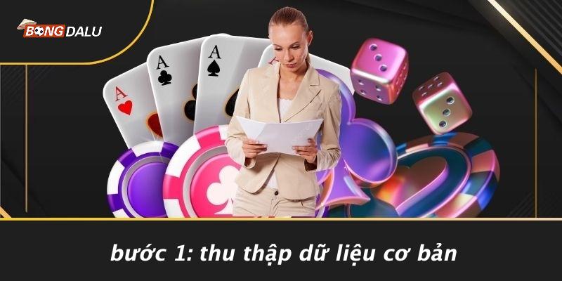 Bước 1: Thu Thập Dữ Liệu Cơ Bản
