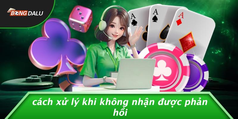 Cách Xử Lý Khi Không Nhận Được Phản Hồi