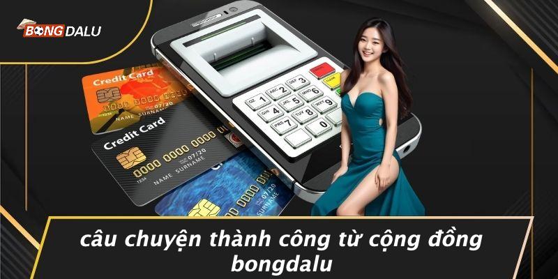Câu Chuyện Thành Công Từ Cộng Đồng Bongdalu