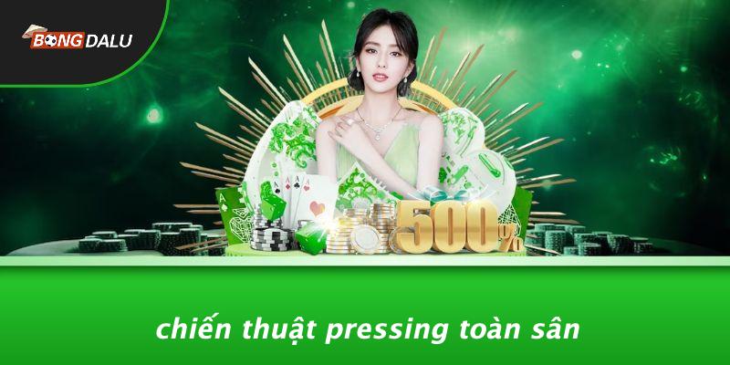 Chiến Thuật Pressing Toàn Sân