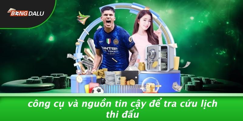 Công Cụ Và Nguồn Tin Cậy Để Tra Cứu Lịch Thi Đấu