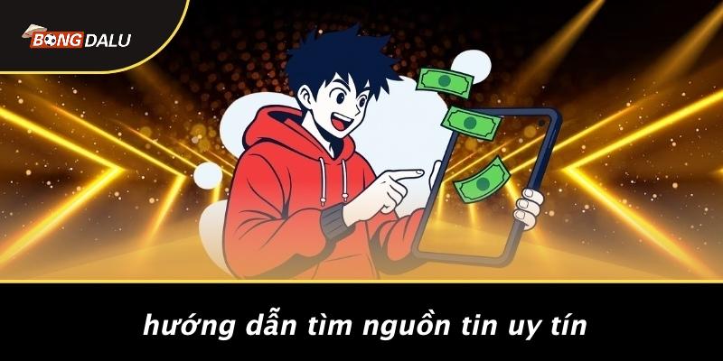 Hướng Dẫn Tìm Nguồn Tin Uy Tín
