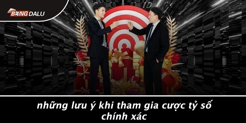 Những Lưu Ý Khi Tham Gia Cược Tỷ Số Chính Xác