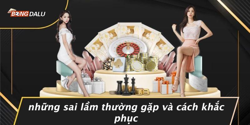Những Sai Lầm Thường Gặp Và Cách Khắc Phục