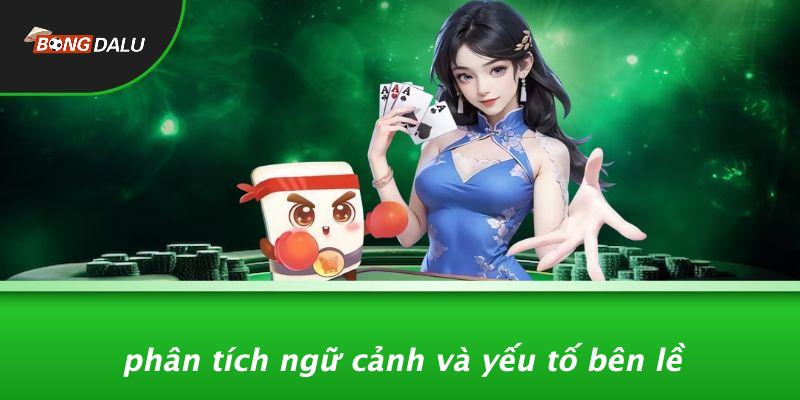 Phân Tích Ngữ Cảnh Và Yếu Tố Bên Lề