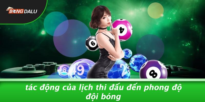 Tác Động Của Lịch Thi Đấu Đến Phong Độ Đội Bóng
