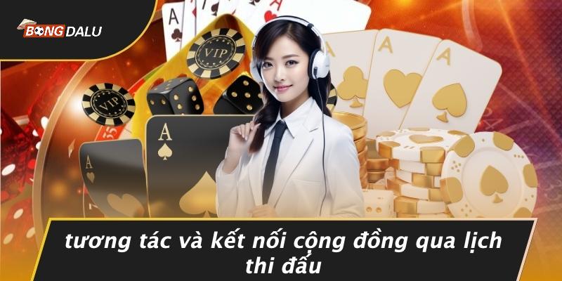 Tương Tác Và Kết Nối Cộng Đồng Qua Lịch Thi Đấu